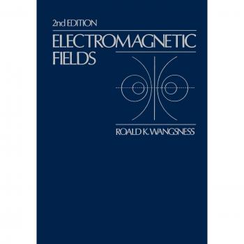 Electromagnetic Fields: Comprehensive Guide by Roald K. Wangsness
