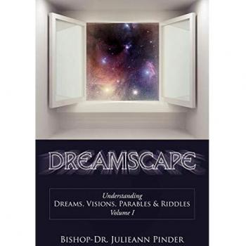 Dreamscape: A Comprehensive Guide to Dreams, Visions, Parables & Riddles by Bishop-Dr. Julieann Pinder