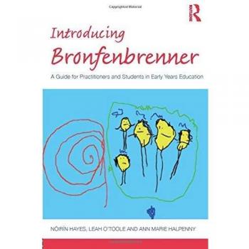 Introducing Bronfenbrenner: A Guide for Practitioners and Students in Early Years Education