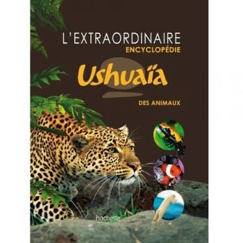 L'extraordinaire Encyclopédie Ushuaïa des animaux