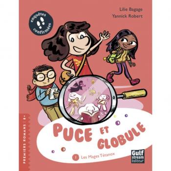 Puce et globule - tome 1 les mages tetanox - vol1