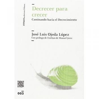 Decrecer para crecer: Caminando hacia el Decrecimiento