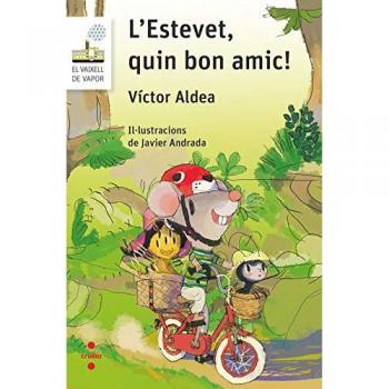 L'Estevet, quin bon amic!: 111 - ALDEA LORENTE, VÍCTOR