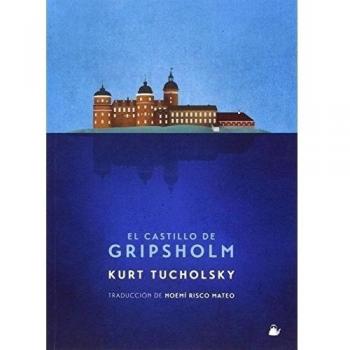 El Castillo De Gripsholm: Una historia de verano - Kurt Tucholsky