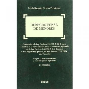 Derecho Penal de Menores: Incluye Cd-Rom con Formularios y el texto íntegro del Reglamento - M.r. Ornosa Fernández