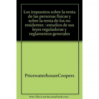 Impuestos Sobre La Renta De Las Personas Fisicas Y Sobre La Renta De