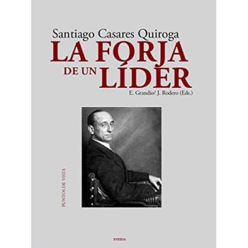 Forja de un lider, La - Santiago Casares Quiroga -