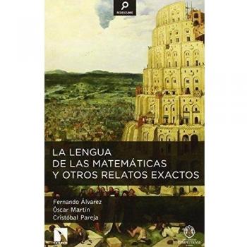 La lengua de las matemáticas y otros relatos exactos