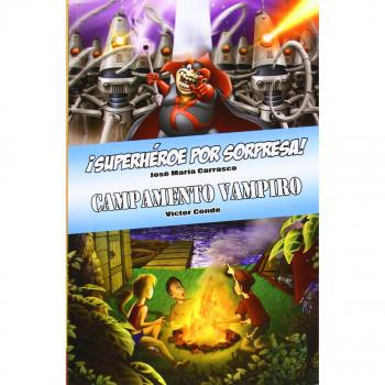 ¡Superhéroe Por Sorpresa! Y Campamento Vampiro: Ómnibus Tú decides la aventura 8 y 10