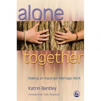 Alone Together: Making an Asperger Marriage Work