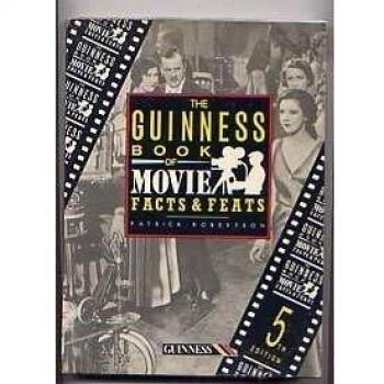 The Guinness Book of Movie Facts and Feats