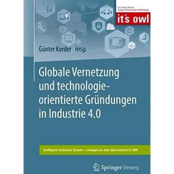 GLOBALE VERNETZUNG UND TECHNOLOGIEORIENTIERTE GRÜNDUNGEN IN INDUSTRIE 4.0