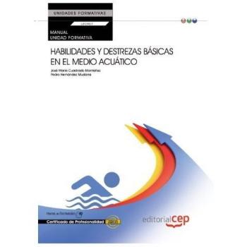 Manual. Habilidades y destrezas básicas en el medio acuático