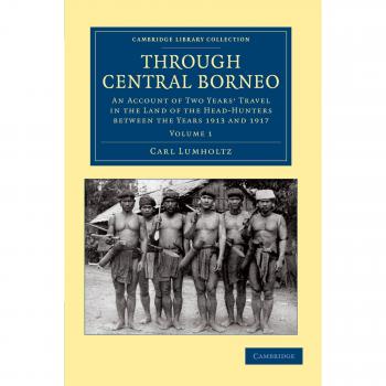 Conjunto de 2 volúmenes A través del Borneo Central: Relato de dos años de viaje en la tierra de los cazadores de cabezas - Colección de Viajes y Exploración en Asia