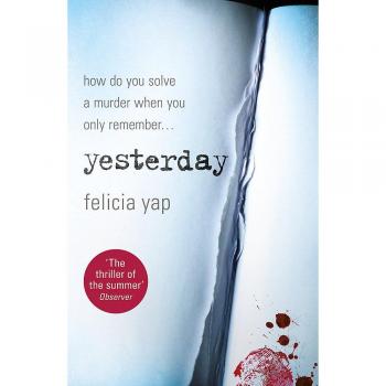 Yesterday: El Thriller del Verano de Felicia Yap