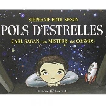 Pols d'estrelles. Carl Sagan i els misteris del cosmos
