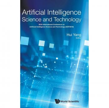 Actas de la Conferencia Internacional sobre Ciencia y Tecnología de la Inteligencia Artificial 2016 (AIST2016)