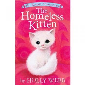The Homeless Kitten by Holly Webb