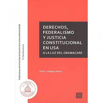 DERECHOS, FEDERALISMO Y JUSTICIA CONSTITUCIONAL EN USA