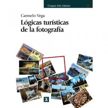 Lógicas turísticas de la fotografía - Carmelo Vega