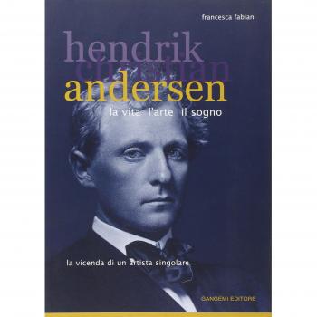 Libro de arte Hendrik Christian Andersen. La vita, l'arte, il sogno - Biografía ilustrada del artista noruego Hendrik Christian Andersen, que incluye reproducciones de su obra, análisis de su estilo y contribuciones