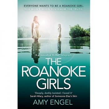 Las chicas Roanoke: el adictivo thriller de Richard & Judy 2017 y el bestseller #1 en ebook