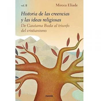 Historia de las creencias y las ideas religiosas II: De Gautama Buda al triunfo del cristianismo