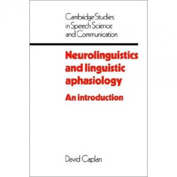 Introduction to Neurolinguistics and Linguistic Aphasiology: Cambridge Studies in Speech Science and Communication
