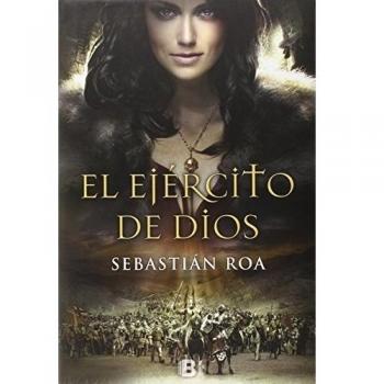 El ejército de Dios - Sebastián Roa