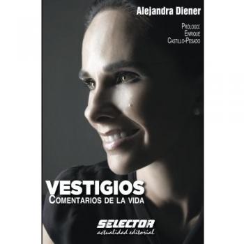 VESTIGIOS, Comentarios de la vida