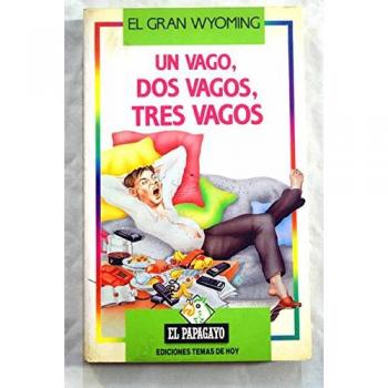 Un vago, dos vagos, tres vagos