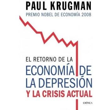 El retorno de la economía de la depresión: y la crisis actual