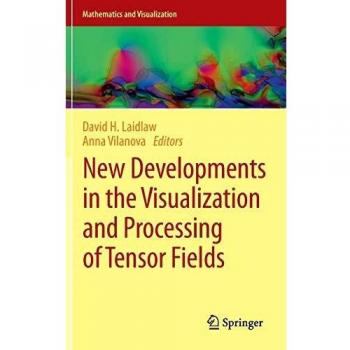 New Developments in the Visualization and Processing of Tensor Fields