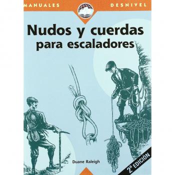 Nudos y cuerdas para escaladores - Releigh Duane