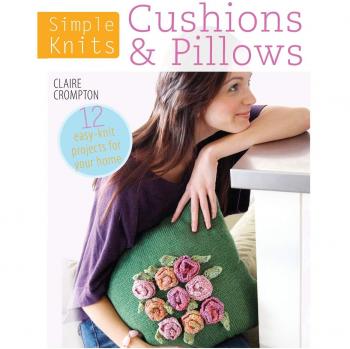 Simple Knits Cushions & Pillows:12 easy-knit projects for your home