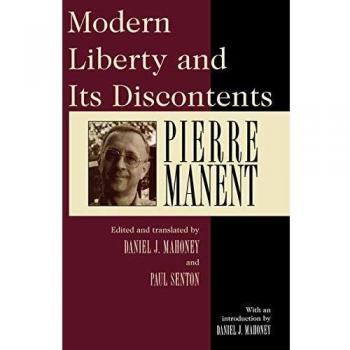 Modern Liberty and Its Discontents: A Critical Examination of Contemporary Freedom