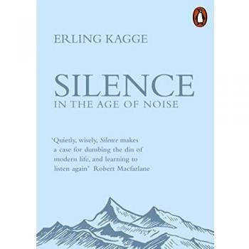 Silencio: En la Era del Ruido - Libro de Erling Kagge, Edición Penguin