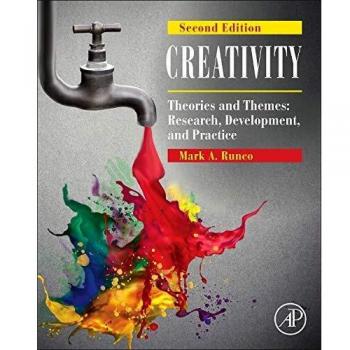 Creativity: Theories and Themes: Research, Development, and Practice