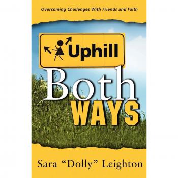 Uphill Both Ways: A Journey of Resilience and Growth