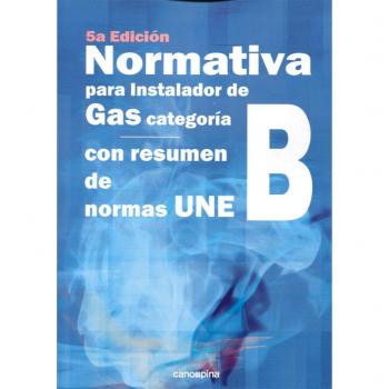 Normativa para instalador de gas categoría B: 5ª edición