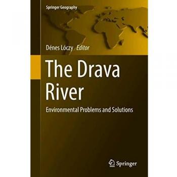 The Drava River: Environmental Problems and Solutions