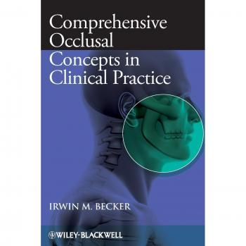 Comprehensive Occlusal Concepts Clinical Practice Guide