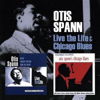 Live The Life / Chicago Blues - Spann Otis & Waters Muddy