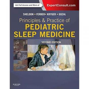 Principles and Practice of Pediatric Sleep Medicine: Expert Consult - Online and Print, 2e