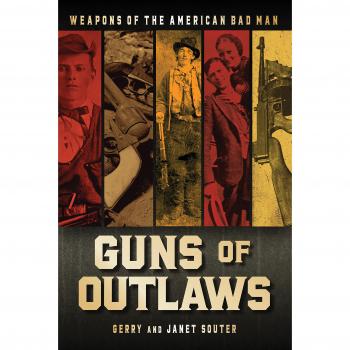 Guns of Outlaws: Weapons of the American Bad Man