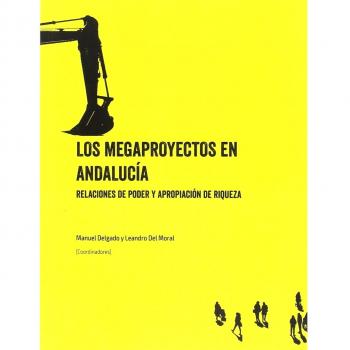 Los megaproyectos en Andalucía