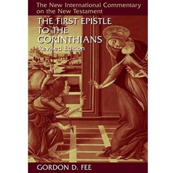 The First Epistle to the Corinthians: The New International Commentary on the New Testament