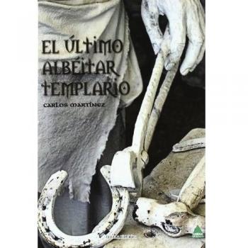 Ultimo albeitar templario, el