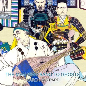 El Hombre que Cantó a los Fantasmas: Una Leyenda Japonesa, Recontada desde la Historia de Hoichi y Basada en El Cuento de Heike