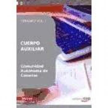Cuerpo Auxiliar de la Comunidad Autónoma de Canarias. Temario Vol. I.